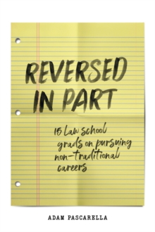 Reversed in Part : 15 Law School Grads on Pursuing Non-Traditional Careers-image-9798985500417