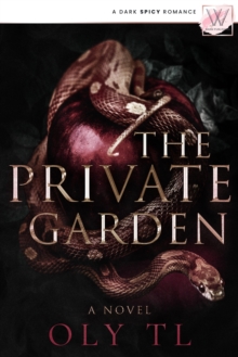 The Private Garden : A dark spicy romance-image-9798985613575