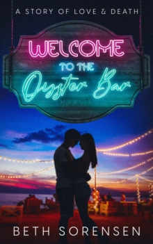 Welcome to The Oyster Bar: a story of love & death-image-9798986113395