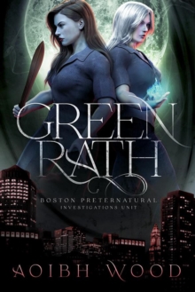 Green Rath: A Cait Reagan Novel (Book 3) : Boston Preternatural Investigations Unit, #3-image-9798986210384