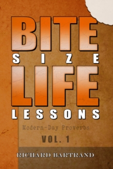 Bite Size Life Lessons : Modern-Day Proverbs-image-9798986222417