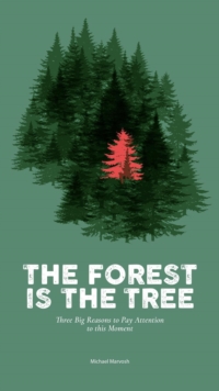 Forest is the Tree: Three Big Reasons to Pay Attention to this Moment-image-9798986354712