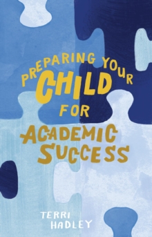 Preparing Your Child For Academic Success : Enjoyable Practical Tools That Motivate Children to Learn at a Higher Level-image-9798986367910