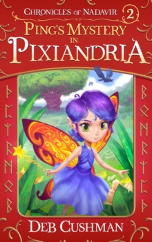 Ping's Mystery in Pixiandria : Chronicles of Nadavir, #2-image-9798986492452