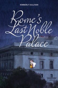 Rome's Last Noble Palace-image-9798986884431
