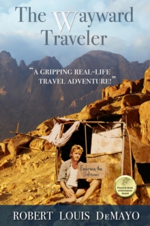 The Wayward Traveler : A young man searches the pre-internet world for meaning in this real-life, coming-of-age story.-image-9798986889115