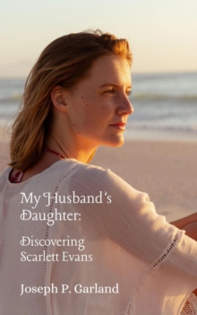 My Husband's Daughter: Discovering Scarlett Evans-image-9798986899282