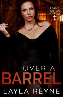 Over a Barrel: A Table for Two Novella : Table for Two, #4-image-9798986922928