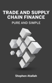 Trade and Supply Chain Finance Pure and Simple-image-9798986939018