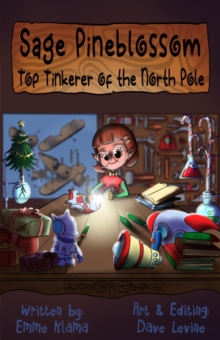 Sage Pineblossom: Top Tinkerer of the North Pole-image-9798986946412