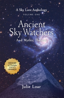 Ancient Sky Watchers & Mythic Themes : A Sky Lore Anthology Volume One-image-9798987016480
