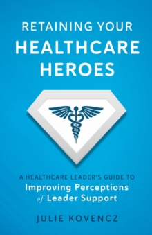 Retaining Your Healthcare Heroes-image-9798987190319