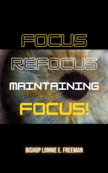 Focus, Refocus, Maintaining Focus-image-9798987244517