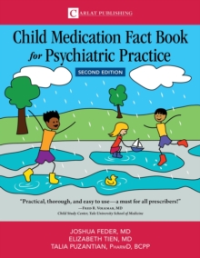 Child Medication Fact Book for Psychiatric Practice, Second Edition-image-9798987335406