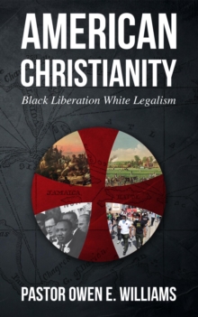 American Christianity : Black Liberation White Legalism-image-9798987475812
