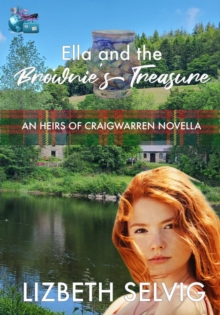 Ella and the Brownie's Treasure: An Heirs of Craigwarren Novella : The Heirs of Craigwarren-image-9798987482148