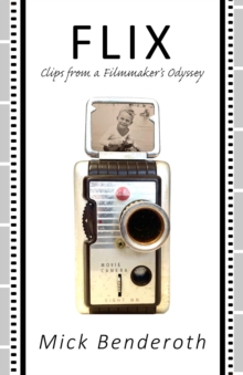 Flix: Clips from a Filmmaker's Odyssey-image-9798987572351