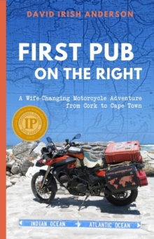 First Pub on the Right: A Wife-Changing Motorcycle Adventure from Cork to Cape Town-image-9798987586679