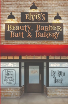 Elvis's Beauty, Barber, Bait & Bakery : A Dozen Fathead Minnows With Every Perm-image-9798987601631