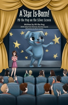 Star Is Born! PD the Pug on the Silver Screen : PD the Pug, #4-image-9798987711682
