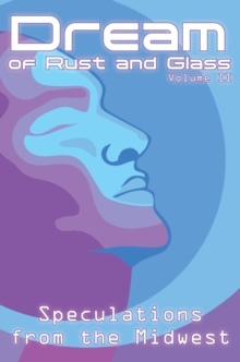 Dream of Rust and Glass, Volume II-image-9798987734551