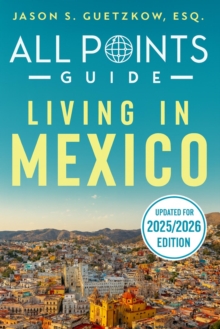 All Points Guide Living in Mexico : All Points Guide-image-9798987822715