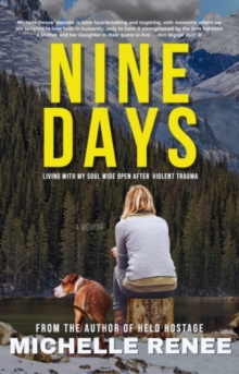 Nine Days : Living With My Soul Wide Open After Violent Trauma-image-9798987841440