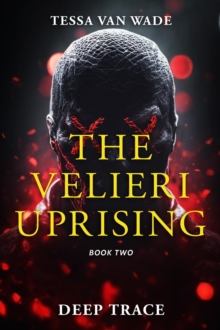 Deep Trace : Book Two of The Velieri Uprising-image-9798987874158