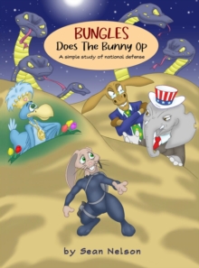 Bungles Does The Bunny Op : A simple study of national defense-image-9798987942338