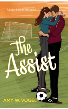 The Assist : A Spicy Soccer Romance-image-9798987995174