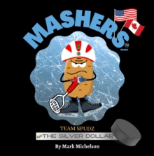Team Spudz and the Silver Dollar: Mashers' Books : The Team Spudz Series-image-9798988069010