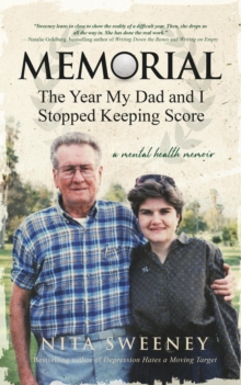 Memorial: The Year My Dad and I Stopped Keeping Score - A mental health memoir