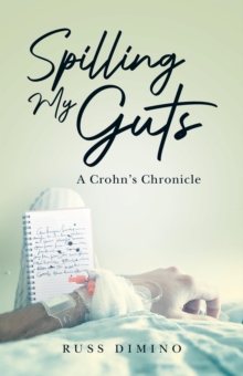 Spilling My Guts: A Crohn's Chronicle-image-9798988120018