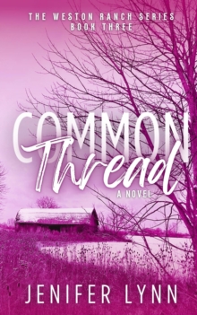 Common Thread : The Weston Ranch Series, #3-image-9798988528470