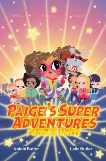 Paige's Super Adventures : Friends Unite-image-9798988696124