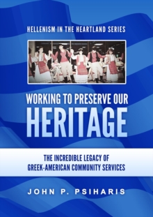 Working to Preserve Our Heritage: The Incredible Legacy of Greek-American Community Services-image-9798989072415