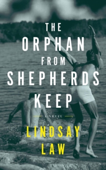 The Orphan From Shepherds Keep : Three Men, Three Intertwined Lives, One Rightful Place In Each Other's Heart - A Gay Novel-image-9798989094806
