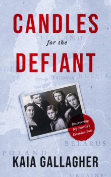 Candles for the Defiant, Discovering my Family's Estonian Past-image-9798989203611