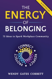 Energy of Belonging: 75 Ideas to Spark Workplace Community-image-9798989235216