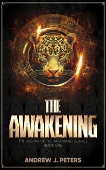 Awakening : The Jaguar of the Backward Glance, #1-image-9798989331048
