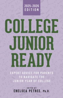 College Junior Ready : Expert Advice for Parents to Navigate the Junior Year of College-image-9798989339273