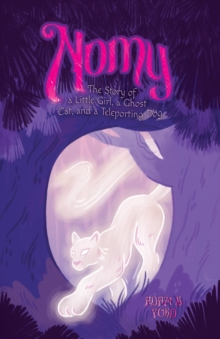 Nomy : The Story of a Little Girl, a Ghost Cat, and a Teleporting Dog-image-9798989372430