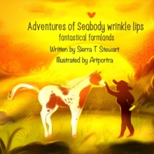 Adventures of Seabody Wrinkle Lips : Fantasical Farmlands-image-9798989447107