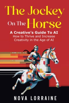 Jockey on the Horse - A Creative's Guide to AI-image-9798989595303