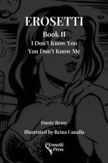 Erosetti Book II : I Don't Know You, You Don't Know Me-image-9798989630578