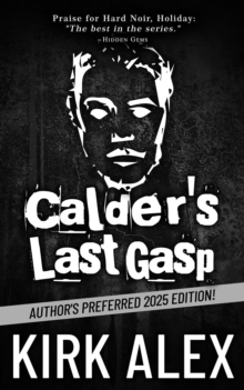 Calder's Last Gasp: Author's Preferred 2025 Edition!-image-9798989659296