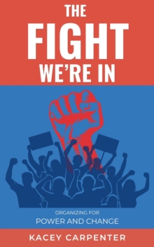 Fight We're In: Organizing for Power and Change : Life is a Journey, #3-image-9798989700660