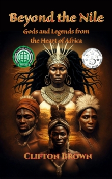Beyond the Nile : Gods and Legends from the Heart of Africa-image-9798989879656