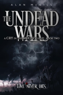 Undead Wars: A Cry in the Moon's Light Book Two-image-9798989969500