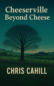 Cheeserville, Beyond Cheese : Cheeserville-image-9798990026841
